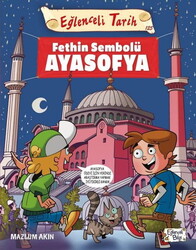 Eğlenceli Bilgi Yayınları - Fethin Sembolü Ayasofya - Mazlum Akın
