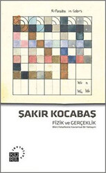 Küre Yayınları - Fizik ve Gerçeklik Şakir Kocabaş