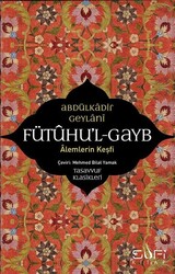 Sufi Kitap - Fütuhu'l Gayb Alemlerin Keşfi - Abdülkadir Geylani