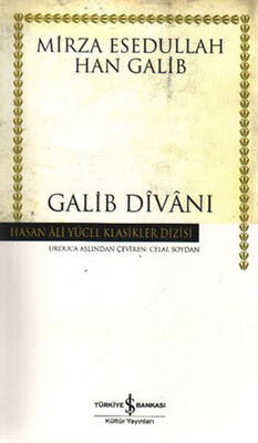 Galib Divanı - Hasan Ali Yücel Klasikleri Mirza Esedullah Han Galib
