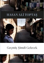 Everest Yayınları - Geçmiş Şimdi Gelecek - Hasan Ali Toptaş