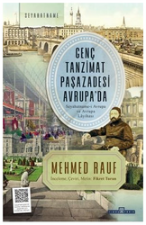 Timaş Yayınları - Genç Tanzimat Paşazadesi Avrupada Seyahatnamei Avrupa ve Avrupa Layihası Mehmed Rauf
