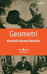 İş Bankası Kültür Yayınları - Geometri - Bilim 1 - Mustafa Kemal Atatürk