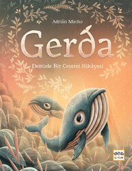 Nar Çocuk - Gerda - Denizde Bir Cesaret Hikayesi - Peter Kavecky