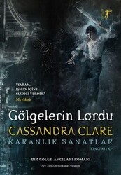 Artemis Yayınları - Gölgelerin Lordu Karanlık Sanatlar Cassandra Clare