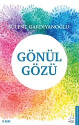 Destek Yayınları - Gönül Gözü - Bülent Gardiyanoğlu