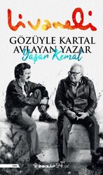 İnkılap Kitapevi - Gözüyle Kartal Avlayan Yazar Yaşar Kemal - Zülfü Livaneli