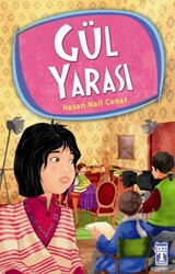 Timaş Yayınları - Gül Yarası - Hasan Nail Canat