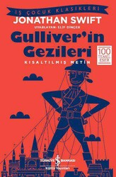 İş Bankası Kültür Yayınları - Gulliver'in Gezileri - Kısaltılmış Metin İş Çocuk Klasikleri - Jonathan Swıft