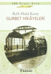 İnkılap Kitapevi - Gurbet Hikayeleri - Refik Halid Karay