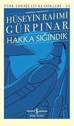 İş Bankası Kültür Yayınları - Hakka Sığındık - Türk Edebiyatı Klasikleri 55 - Hüseyin Rahmi Gürpınar - Ciltli