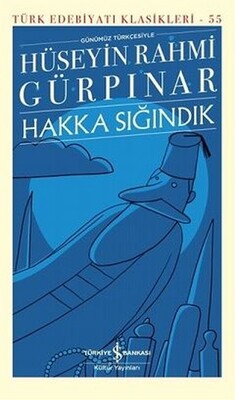 Hakka Sığındık - Türk Edebiyatı Klasikleri 55 - Hüseyin Rahmi Gürpınar - Ciltli