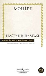 İş Bankası Kültür Yayınları - Hastalık Hastası - Hasan Ali Yücel Klasikleri - Moliere