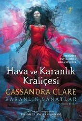 Artemis Yayınları - Hava ve Karanlık Kraliçesi Karanlık Sanatlar Üçüncü Kitap Cassandra Clare