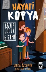 Timaş Yayınları - Hayati Kopya - Kayıp Çocuk Gizemi - Sevda Özdemir