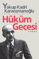 İletişim Yayınları - Hüküm Gecesi - Yakup Kadri Karaosmanoğlu