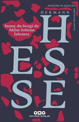 Yapı Kredi Yayınları - İnanç da Sevgi de Aklın Yolunu İzlemez - Hermann Hesse