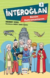 Nar Çocuk - İnteroğlan 3 - Benim Kahramanlarım - Mehmet Esen