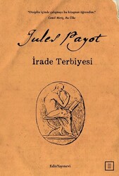 Ediz Yayınevi - İrade Terbiyesi - Jules Payot