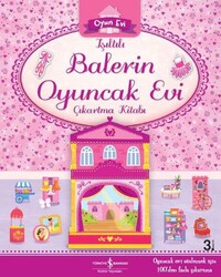 İş Bankası Kültür Yayınları - Işıltılı Balerin Oyuncak Evi Çıkartma Kitabı - Sevgi Atlıhan