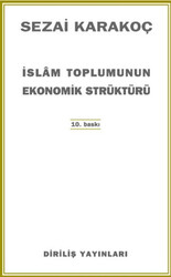 Diriliş Yayınları - İslam Toplumunun Ekonomik Strüktürü Sezai Karakoç