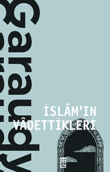 Timaş Yayınları - İslam'ın Vadettikleri - Roger Garaudy