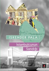 Kapı Yayınları - İstanbulcunun Sandığı - İskender Pala