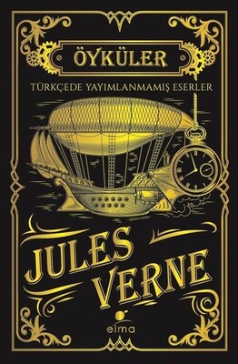 Jules Verne Öyküler - Türkçede Yayımlanmamış Eserler - Jules Verne