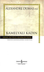 İş Bankası Kültür Yayınları - Kamelyalı Kadın Hasan Ali Yücel Klasikleri - Alexandre Dumas