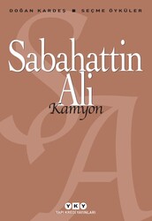 Yapı Kredi Yayınları - Kamyon - Seçme Öyküler - Sabahattin Ali