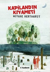 Tudem Yayınları - Kapiland'ın Kıyameti - Miyase Sertbarut