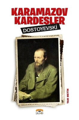 Karamazov Kardeşler - Fyodor Mihayloviç Dostoyevski