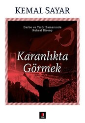 Kapı Yayınları - Karanlıkta Görmek - Kemal Sayar