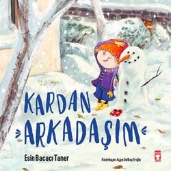 Timaş Yayınları - Kardan Arkadaşım - Esin Bacacı Taner