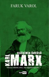 Siyah Beyaz Yayınları - Karl Marx - Değişimin Öncüsü - Faruk Varol