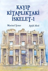 Tudem Yayınları - Kayıp Kitaplıktaki İskelet 1 - Mavisel Yener