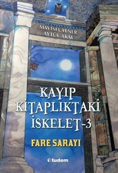 Tudem Yayınları - Kayıp Kitaplıktaki İskelet 3 Fare Sarayı - Mavisel Yener