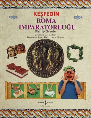 Keşfedin - Roma İmparatorluğu - Philip Steele