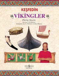 İş Bankası Kültür Yayınları - Keşfedin - Vikingler- Philip Steele