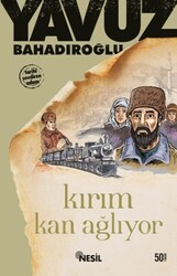 Nesil Yayınları - Kırım Kan Ağlıyor - Yavuz Bahadıroğlu