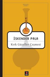 Kapı Yayınları - Kırk Güzeller Çeşmesi - İskender Pala