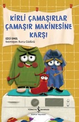 İş Bankası Kültür Yayınları - Kirli Çamaşırlar Çamaşır Makinesine Karşı - Ezgi Emel