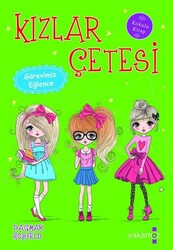 Yakamoz Yayınları - Kızlar Çetesi - Görevimiz Eğlence - Dagmar Hobfeld
