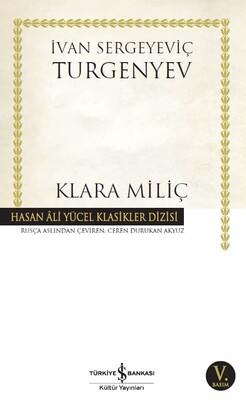 Klara Miliç - Hasan Ali Yücel Klasikleri - İvan Sergeyeviç Turgenyev
