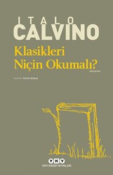 Yapı Kredi Yayınları - Klasikleri Niçin Okumalı? - Italo Calvino