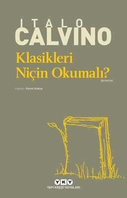Klasikleri Niçin Okumalı? - Italo Calvino
