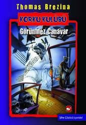 Beyaz Balina Yayınları - Korku Kulübü - 3 Görünmez Canavar - Thomas C. Brezina