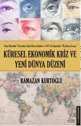 Destek Yayınları - Küresel Ekonomik Kriz ve Yeni Dünya Düzeni - Ramazan Kurtoğlu