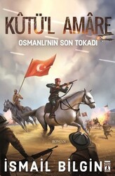 Timaş Yayınları - Kutü-l Amare - İsmail Bilgin