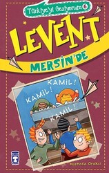 Timaş Yayınları - Levent Mersin'de - Türkiye'yi Geziyorum 6 - Mustafa Orakçı